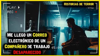 Llegó Un Correo Electrónico De Un Compañero De Trabajo Desaparecido│ rNosleep HISTORIAS de TERROR [upl. by Irneh]