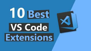 Top 10 Best VS Code Extensions [upl. by Anaes]