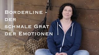 Borderline der schmale Grat der Emotionen [upl. by Gnay215]