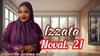 Izzata Hausa Noval Part 21 [upl. by Adne478]