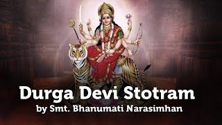 Durga Devi Stotram by Smt Bhanumati Narasimhan  Art of Living TV [upl. by Atiekan]