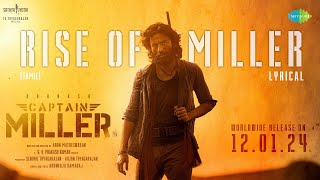 Rise of Miller  Lyrical  Captain Miller  Dhanush  Shiva Rajkumar  GV Prakash  SJF [upl. by Etnuaed]