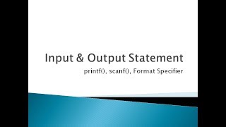 18  Input and Output Statement in c programming [upl. by Sillad770]