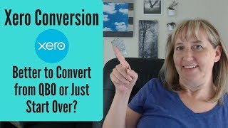 Xero Conversion  Better to Convert from QBO or Just Start Over [upl. by Morrie]