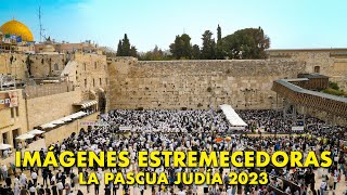 EMOTIVO MILES de JUDÍOS en JERUSALÉN durante la Pascua Judía  Pesaj [upl. by Eilrac]