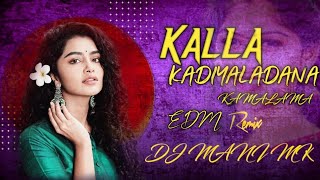 KALLA KADIYALADANA KAMALAMA OLD DJ SONG EDM REMIX BY DJ MANI MK OLD IS GOLD [upl. by Ramsay]