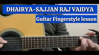 Dhairya Guitar fingerstyle lesson  Sajjan Raj Vaidya [upl. by Lauryn]