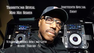 Mastering The Art Of Afro and Latin House Mixing  Transitions Mini Series Vol 6 [upl. by Nikaniki]