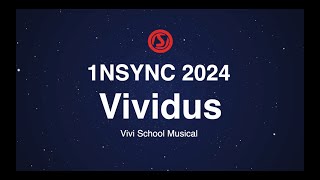 1NSYNC 2024  Vividus Vivi School Musical [upl. by Avirt]