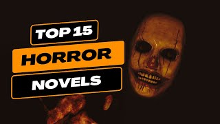 MY TOP 15 HORROR NOVELS I Read 500 Horror Books to Find the Best 2023 [upl. by Aicia]