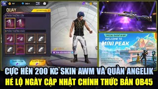 Cực Hên 200 KC Nhận Skin AWM Mới Và Quần Angelik Trắng  Ngày Chính Thức Lên Bản OB45  Free Fire [upl. by Hairehcaz]