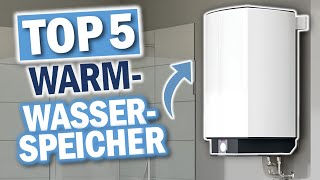 WARMWASSER SPEICHER Die 5 Besten Modelle 2024 [upl. by Cord]