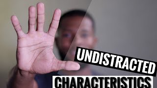 My 5 Characteristics of an Undistracted Person [upl. by Weir862]