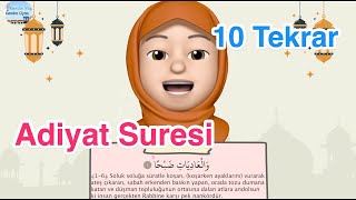 Adiyat Suresi  10 Tekrar  Ezber Dualar [upl. by Sweet188]