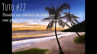 Tutoriel peindre un coucher de soleil sur une plage exotique aux pastels secs [upl. by Farron]