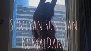 Suniyan Suniyan  Juss MixSingh  KomalDanx FreeStyle Feminine Dance [upl. by Anisamot]