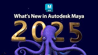 What is New in Autodesk Maya 2025 [upl. by Eidob4]