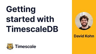 Getting started with TimescaleDB and defining best practices [upl. by Sheeree]