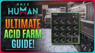 ONCE HUMAN  ULTIMATE ACID FARMING GUIDE  OnceHumanBeta [upl. by Eziechiele]