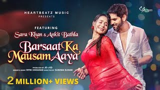 Barsaat Ka Mausam Aaya  Barsaat Song  Sara Khan  Ankit Bathla  Ritik Chouhan  HeartBeatz Music [upl. by Billy482]