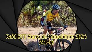 Raid BTT Serra de Monchique 2024 fotos [upl. by Malachi]