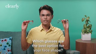 How to Choose Glasses for Your Face Shape  Clearly [upl. by Vullo]