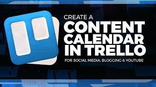 How to Create a Content Calendar in Trello Free [upl. by Del]