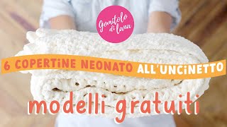 🍼👶 6 Copertine per neonato alluncinetto  MODELLI GRATUITI [upl. by Eiramnaej]