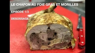 Chapon farci au foie gras et morilles  présentation et désossage [upl. by Almeta]