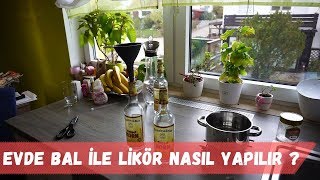 Evde Bal ile Likör Nasıl Yapılır [upl. by Aizan534]