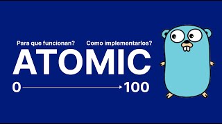 Atomic  Concurrencia en Golang [upl. by Ienttirb]