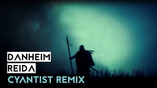 Danheim  Reida Cyantist Remix VIKING TECHNO [upl. by Mosi]