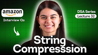 String Compression problem  Lecture 32  Leetcode 443 [upl. by Atikir]