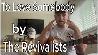 How to Play quotTo Love Somebodyquot by The Revivalists  Easy Guitar Tutorial  Beginner Guitar Lesson [upl. by Olbap]