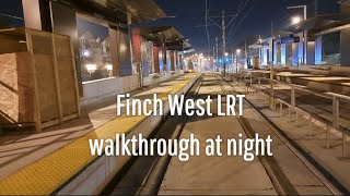 Finch West LRT Station walkthrough at night  with Khokan [upl. by Nylra725]