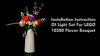 Installation Instruction Of Light Set For LEGO 10280 Flower Bouquet [upl. by Alene]