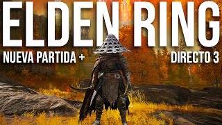 DLC Prep  Nueva Partida   Elden Ring Directo 3 [upl. by Aliuqaj643]