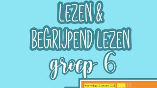 Instructie begrijpendlezen groep 6 woensdag 13 januari 2021 [upl. by Arev802]