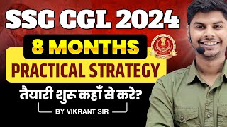 HOW TO PREPARE FOR SSC CGL 2024  8 MONTHS DETAILED PRACTICAL STRATEGY for BEGINNERS 💥 [upl. by Hagar]