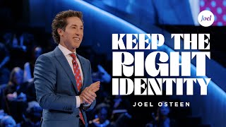 Keep The Right Identity  Joel Osteen [upl. by Eastlake]