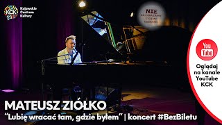 MATEUSZ ZIÓŁKOkoncert quotLUBIĘ WRACAĆ TAM GDZIE BYŁEMquot BezBiletu 21112020 [upl. by Christel981]