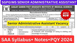 SGPGIMS SENIOR ADMINISTRATIVE ASSISTANT VACANCY 2024  SGPGIMS SAA Syllabus Exam Pattern sgpgims [upl. by Sdlonyer213]