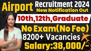 Airport New 8200 Vacancy 2024  Airport Recruitment 2024Govt Jobs Sep 2024Technical Government Job [upl. by Neeluqcaj]