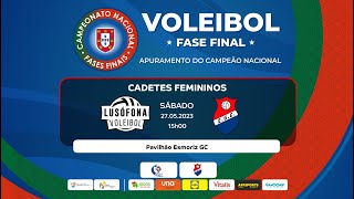 LUSÓFONA VC x ESMORIZ GC  FASE FINAL CADETES FEMININOS 2023 [upl. by Arriaes]