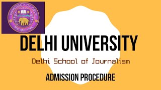 Delhi School of Journalism DSJ  Delhi University Admission  Full Admission Procedure DU Update [upl. by Hutner]