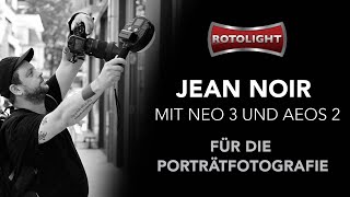 Rotolight Master of Light Jean Noir mit NEO 3 und AEOS 2 für die Porträtfotografie [upl. by Rog]