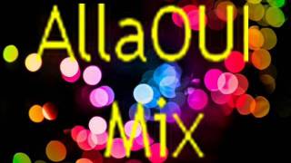 Allaoui Mix [upl. by Oirramed]