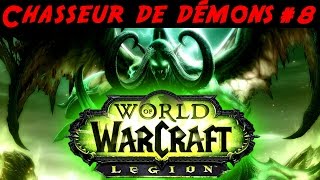 WOW LEGION FR  8  A labordage [upl. by Emmit]