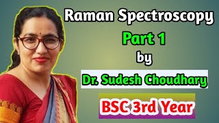 Bsc 3rd year online classes  Raman Spectroscopy  physical chemistry by Dr Sudesh Choudhary [upl. by Adnilreb]