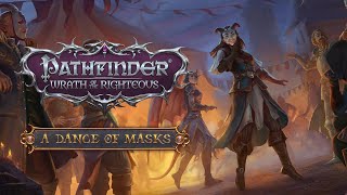 Pathfinder Wrath of the Righteous 49 DLC A Dance of Masks 1 [upl. by Harrak]